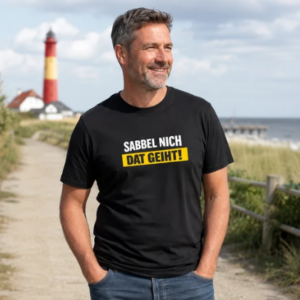 NEU! T-Shirt "Sabbel nich - Dat geiht!"
